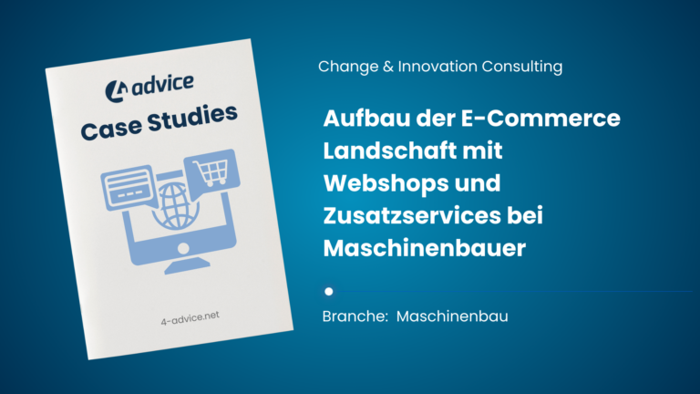 Case Study: Aufbau der E-Commerce Landschaft mit Webshops und Zusatzservices bei Maschinenbauer