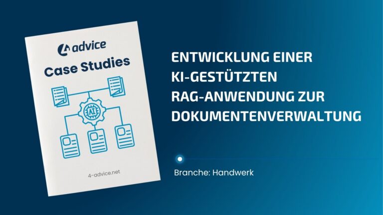 Cover einer Case Study von 4-advice zur Entwicklung einer ki-gestützten RAG-Anwendung zur Dokumentenverwaltung. Links ein Booklet mit dem Titel „Case Studies“ und einem zentralen KI-Symbol, das über Linien mit Dokumenten-Icons verbunden ist. Rechts der Titel der Fallstudie auf blauem Hintergrund, darunter die Branchenangabe „Handwerk“.